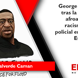 George Floyd: Justicia tras la muerte de un afroamericano por racismo y violencia policial en Minneapolis, Estados Unidos