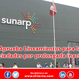 SUNARP Aprueba Lineamientos para la Extinción de Sociedades por prolongada inactividad