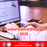  Impuesto Predial subirá 5% en promedio el 2020 