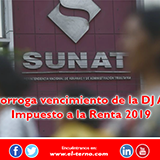 Sunat prorroga vencimiento de la DJ Anual del Impuesto a la Renta 2019