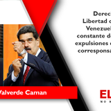 Derechos Humanos y Libertad de Expresión en Venezuela: Una práctica constante de detenciones y expulsiones de periodistas y corresponsales extranjeros 