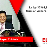Ejemplo explicativo del grave error de la ley 30364, ley de violencia  familiar  en la etapa de protección 