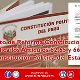 Proyecto de Reforma Constitucional que Modifica los Artículos 62,65 y 66 de la Constitución Política del Estado