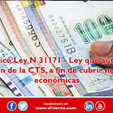 Se publicó Ley N 31171 - Ley que autoriza la disposición de la CTS, a fin de cubrir necesidades económicas